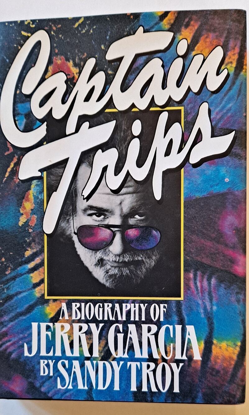 Captain Trips - A Biography of Jerry Garcia - First Edition First Printing 1994